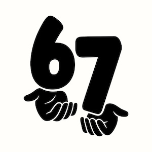 May include: Black and white graphic of the numbers 67, with each number held by a pair of hands. The hands are stylized and appear to be cupping the numbers. The background is plain white.