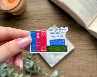 Buy Me Books and Tell Me I'm Pretty Sticker - Book Lover Gift