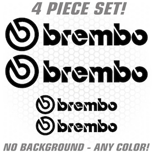 May include: Four black Brembo decals featuring the Brembo logo and the word "brembo" in a bold, sans-serif font. The text "4 PIECE SET!" and "NO BACKGROUND - ANY COLOR!" are also included in the design.