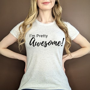 I’m Pretty AWESOME PRIDE SHIRT – Positive Quotes Self Care And Self Love Tee Perfect For Self Lover Gift
