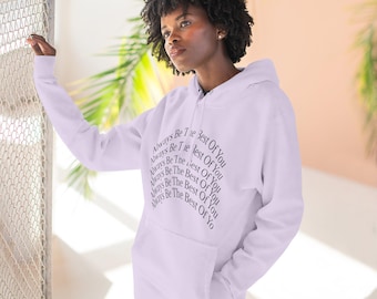 Inspirational Fleece Hoodie – Always Be The Best Of You