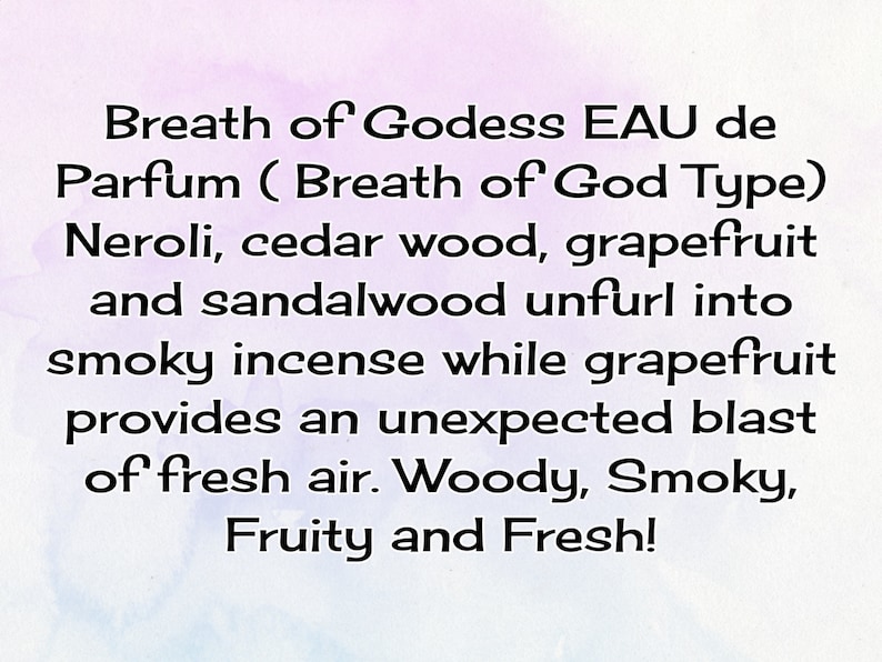 Op de afbeelding: Tekst op een lichtpaarse en blauwe achtergrond: "Breath of Godess EAU de Parfum (Breath of God Type) Neroli, cederhout, grapefruit en sandelhout ontvouwen zich tot rokerige wierook, terwijl grapefruit een onverwachte uitbarsting van frisse lucht geeft. Houtachtig, rokerig, fruitig en fris!"