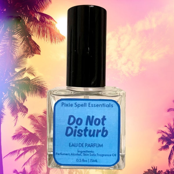 Do Not Disturb Fragrance (Inspired by Do Not Disturb by SDJ) Mimosa Flower, Soft Musk, Sunwashed Linen, Clean, Sensual and Crisp