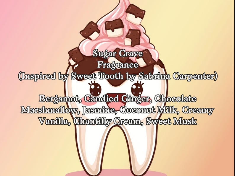 May include: A cartoon tooth design with pink frosting and chocolate squares, labeled "Sugar Crave Fragrance." The fragrance is inspired by Sweet Tooth by Sabrina Carpenter, with notes of bergamot, candied ginger, chocolate, and more.