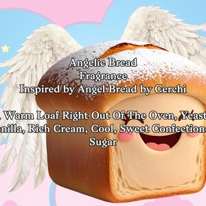 May include: An illustration of a loaf of bread with a smiling face, angel wings, and text that reads "Angelic Bread Fragrance." The bread is dusted with powdered sugar and has a warm, inviting appearance.
