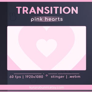 May include: A digital graphic with the word "TRANSITION" in pink, above "pink hearts". The background features a large pink heart design. Additional text includes "60 fps | 1920x1080" and a website address.