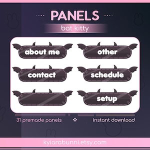 May include: A set of 31 premade Twitch panels featuring a bat kitty theme. The panels are black with white text and have a stitched border. The text on the panels includes "about me", "contact", "other", "schedule", and "setup".