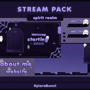 May include: A digital stream pack in purple and black, with tombstone, spiderweb, and ghost graphics. Text includes "STREAM PACK", "spirit realm", "starting soon", "about me", and "website". Designed by KyiaraBunni.