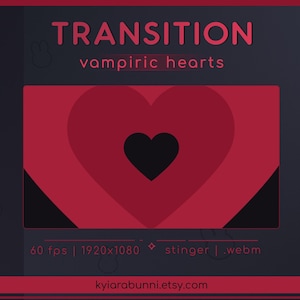 Puede incluir: Un gráfico digital con un fondo gris oscuro y un marco rectangular rojo. El marco contiene un diseño de corazón rojo con un corazón negro en el centro. Los textos "TRANSITION" y "vampiric hearts" son rojos. El texto inferior dice "60 fps | 1920x1080 stinger | .webm".