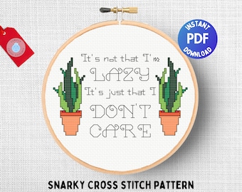 It's not that I'm lazy it's just that I don't care, Snarky modern cross stitch pattern, Funny counted cross stitch quote, PDF download