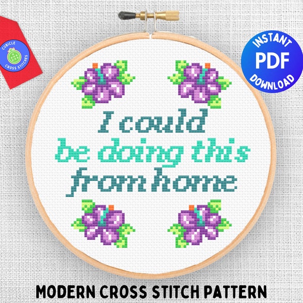 Snarky modern cross stitch pattern, I could be doing this from home, Sarcastic office humor, Funny coworker xstitch, Instant PDF download