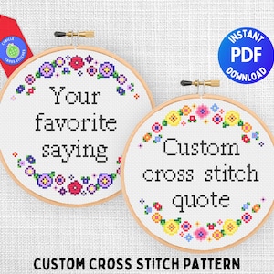 Custom Cross Stitch Pattern, Choose Your Own Text, Personalized Mom or Teacher Gift, Floral Border with Your Favorite Phrase or Quote