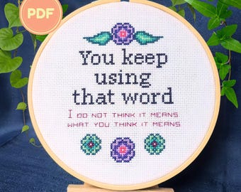 Snarky Princess Bride Cross Stitch Pattern: 'You Keep Using That Word' Funny Quote for English Nerds (PDF Download)