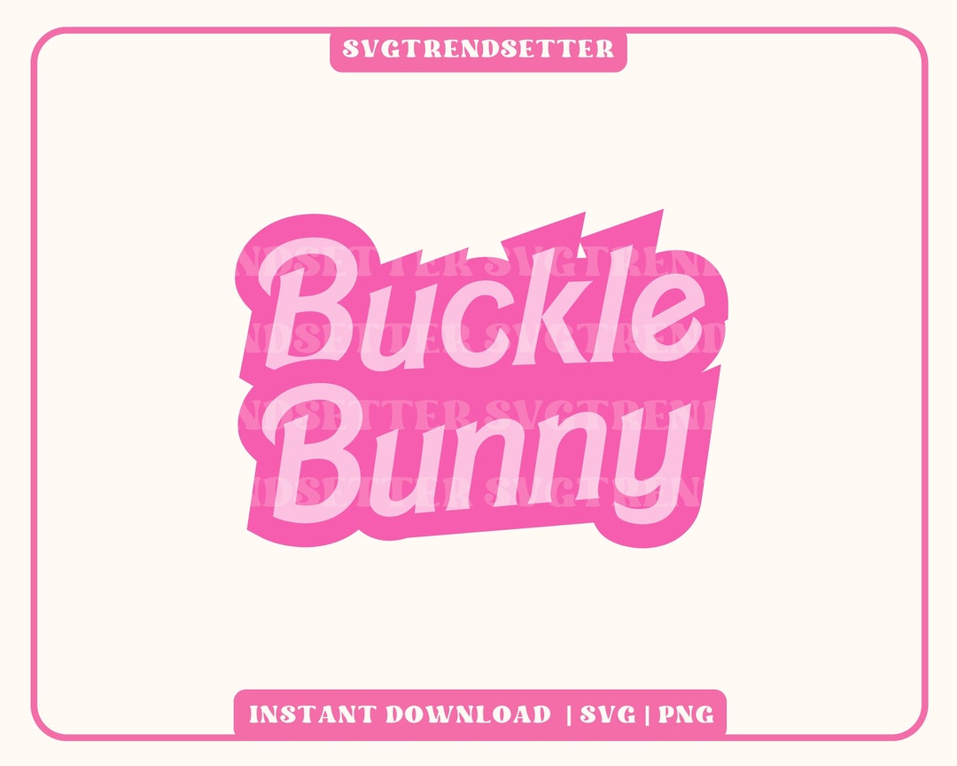 Buckle Bunny Svg Buckle Bunny Png Rodeo Svg Pink Cowgirl Svg Rodeo