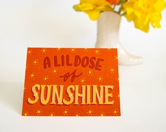 A Lil Dose of Sunshine Greeting Card