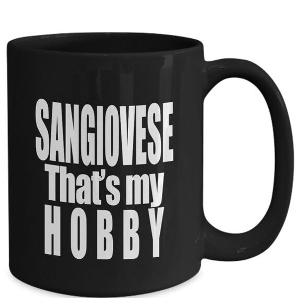 Now: Sangiovese mug, wine mug, that’s my hobby funny coffee cup Sangiovese gift idea