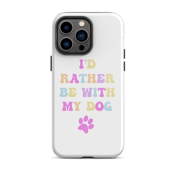 I'd Rather Be With My Dog. Groovy Phone Case. Dog Lover Phone Case. Funny Quote Phone Case.Tough iPhone case