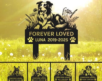 May include: Black metal pet memorial sign featuring a dog silhouette, the words "FOREVER LOVED," and a name and dates. Additional smaller signs with different dog breeds and names are also shown. The signs are designed to be placed in a garden.
