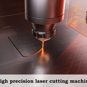 May include: A high-precision laser cutting machine in operation. The image shows a close-up of the machine head emitting a bright orange laser beam, cutting a pattern into a metal surface. The text "High precision laser cutting machine" is at the bottom.