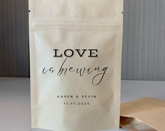 25 Love Is Brewing Wedding Favor Bag - Bridal Shower Favor, Coffee Favor Bags, Resealable Coffee Pouch, Personalized Wedding Favor