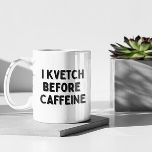I kvetch before coffee - ceramic coffee mug, Hanukkah Mug, Hanukkah Coffee Cup, Jewish Gifts, Jewish Mug Gift for her, funny mugs mug