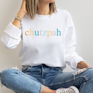 Chutzpah Sweater, Hannukah Sweatshirt, Jewish Sweatshirt, Jewish Gift, Gift for her, Yiddish Sweater, Judaica