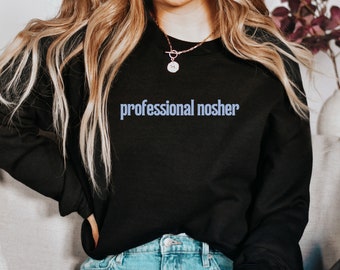 Professional Nosher Am Yisrael Chai Israel Sweatshirt Support Israel Jewish Sweater Yiddish Jewish Sweatshirt Jewish Pride Chutzpah