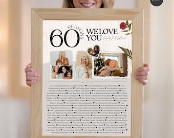 60 Reasons We Love You Poster Template,Best Friend 60th Birthday Gift,Personalized 60th Birthday Grandma Gift,Unique Gifts For Mom And Dad