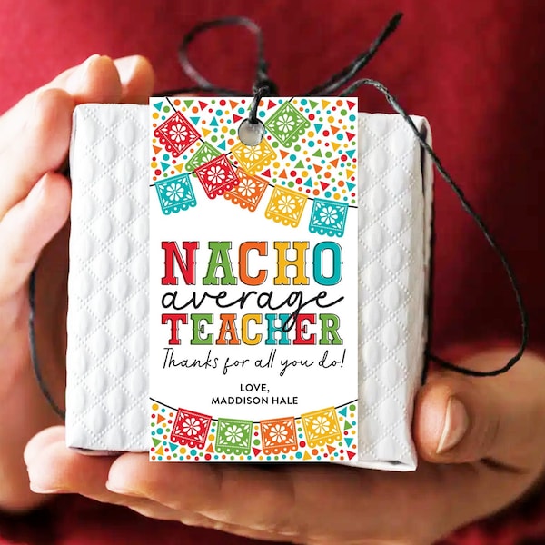 Nacho Average Teacher Gift Tag Template | Printable Mexican Themed Teacher Appreciation Tag, Editable Taco Thank You Tag, Instant Download