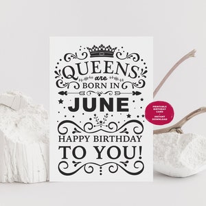 Tarjeta de cumpleaños imprimible para cumpleaños de junio / Las reinas nacen en junio Feliz cumpleaños, Descarga digital instantánea, Tarjeta de cumpleaños para novia