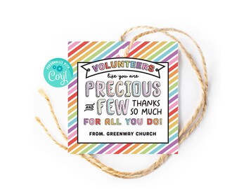 May include: A colorful thank you tag with rainbow stripes and the text "VOLUNTEERS like you are PRECIOUS AND FEW THANKS SO MUCH FOR ALL YOU DO! FROM, GREENWAY CHURCH"