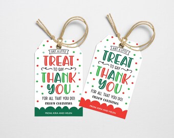May include: Two white gift tags with red and green polka dots. The tags have the text "Just a little treat to say thank you. For all that you do! Merry Christmas. From, Kira and Helen."