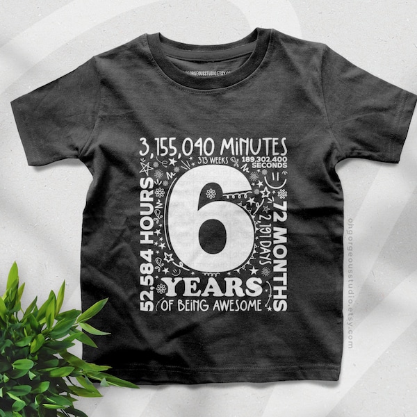 6th Birthday Shirt SVG | 6 Years Old Happy Birthday SVG Days Months T Shirt Vinyl Cut File Digital Download Png JPG Birthday Party Shirt