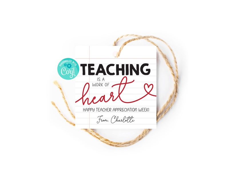 Teacher Appreciation Gift Tag Teaching is A Work of Heart Teacher ...