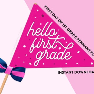 First Grade Pennant | First Day Last Day First Grade flag, Back to School Sign, Digital Download, Pink Pennant, First Day of School, Instant