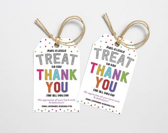 May include: Two colourful gift tags with the text "Just a little treat to say thank you for all you do!" and "We appreciate all your hard work & dedication! From, Lovemore Academy PTO".