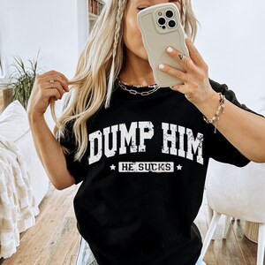 Dump Him SVG + PNG / Día de San Valentín divertido, SVG del día de Galentine, camisa del día de San Valentín, Anti Valentine svg, vida soltera svg, camisa de moda