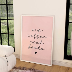Sip coffee read books Print | Retro Reader quote Pink Book lover Wall Art Bookish Gift Book Poster bookshelf art, coffee lover print