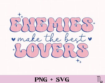 Enemies make the best lovers SVG + PNG | bookish png, smut reader, spicy book svg, enemies to lovers sublimation romance reader hate to love
