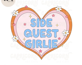 Side Quest Girlie PNG | Funny trendy Mental Health png, ADHD png, Mental Health Sticker Designs, sarcastic png, positive neurodivergent png