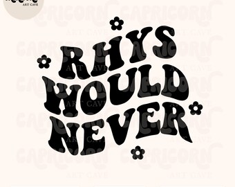 Rhys skulle aldrig SVG och PNG | Actoar svg, rhysand svg, boklig svg, fantasy romantik svg, romantasy läsarberoende kryddig bok svg bat boys