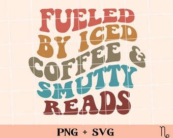 Impulsado por café helado y lecturas obscenas SVG y PNG / png libresco, adicto al café, uso comercial, libro picante de lector obsceno, reina de la cafeína