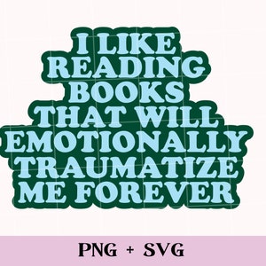 Puede incluir: Diseño gráfico de texto verde y azul con el texto "Me gusta leer libros que me traumatizarán emocionalmente para siempre".