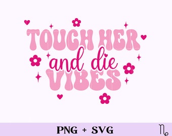 Touch her and die vibes SVG and PNG | bookish png, sublimation design for commercial use, smut reader, spicy book svg, enemies to lovers