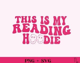 Dies ist mein Lese Hoodie SVG und PNG | Bücherwurm png, Buchliebhaber png, Sublimationsdesign für kommerzielle Nutzung, Lese-Sweatshirt, Leser-Shirt