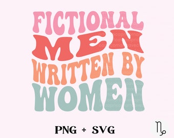 Fiktive Männer geschrieben von Frauen SVG und PNG | Bücherwurm png Romanze Reader png Sublimation Design kommerzielle Nutzung, Smut Reader, würziges Buch svg