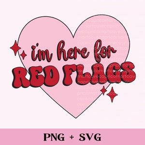 I&#39;m here for red flags SVG and PNG | morally grey bookish png, romance reading, sublimation design commercial use smut reader spicy books