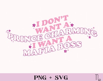 I want a mafia boss SVG and PNG | bookish png, romance reader svg, mafia romance sublimation, dark romance smut reader png spicy book lover