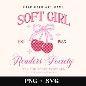 Soft Girl Readers SVG and PNG | bookish svg, coquette reader svg, book club svg, book lover svg, romance reader svg, spicy book svg