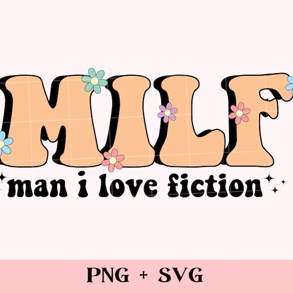 M.I.L.F, Man I love fiction SVG and PNG | retro bookish svg book nerd sublimation, book lover stickers, smut reader, funny booktrovert